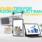 7 Proven Tips for Amazon Product Images That Boost Sales 