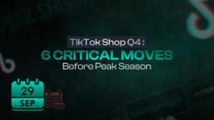 TikTok Shop Q4: 6 Critical Moves Before Peak Season